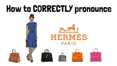 hermes birkin pronunciation|how to spell hermes.